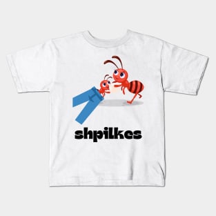 Shpilkes - Funny Yiddish Quotes Kids T-Shirt